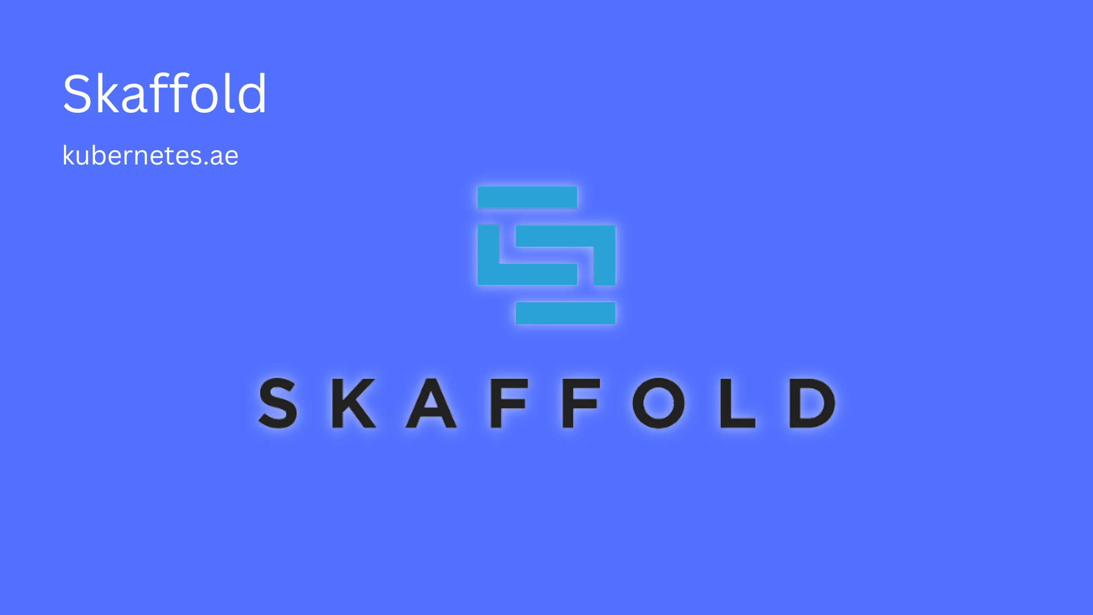 Introducing Skaffold